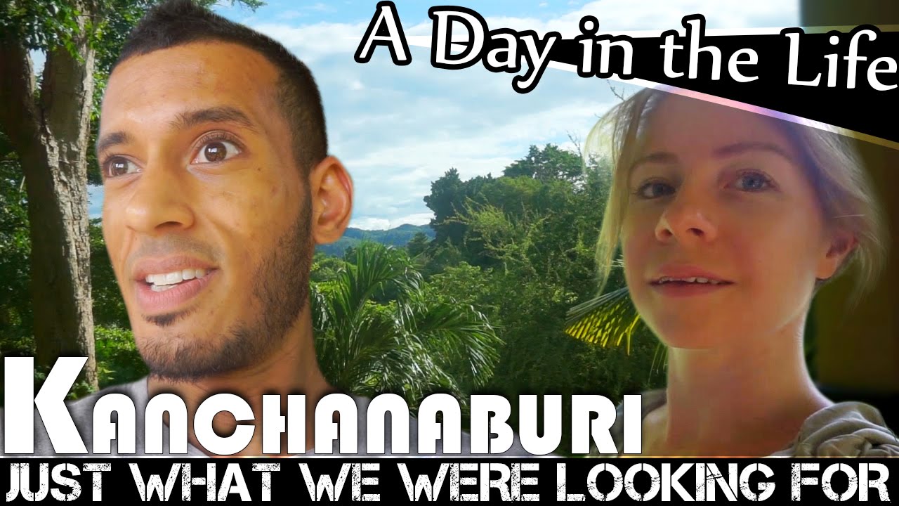 Read more about the article KANCHANABURI -JUST WHAT WE WERE LOOKING FOR- TRIP FROM BANGKOK VLOG (ADITL EP79)