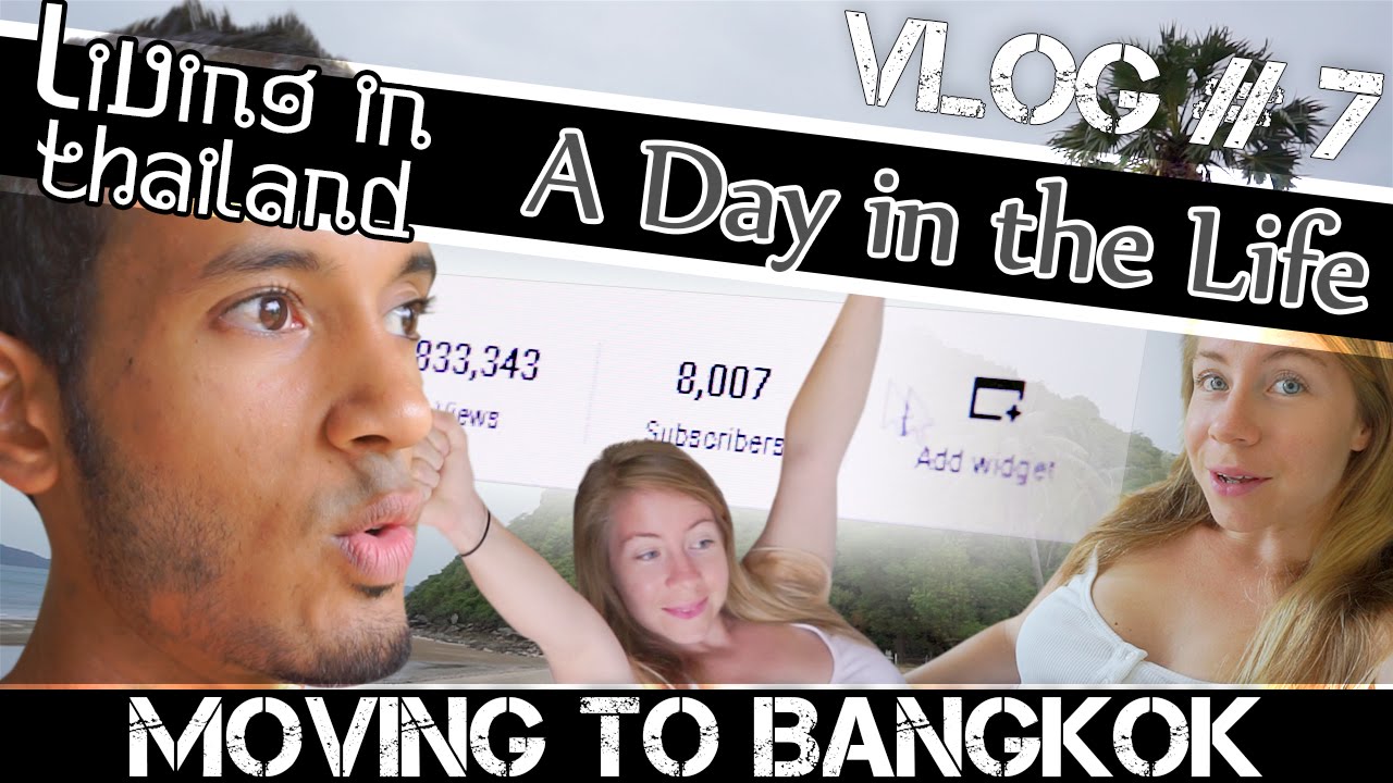 Read more about the article MOVING TO BANGKOK VLOG#7 – 8000 + SUBSCRIBERS ON YOUTUBE! (ADITL)