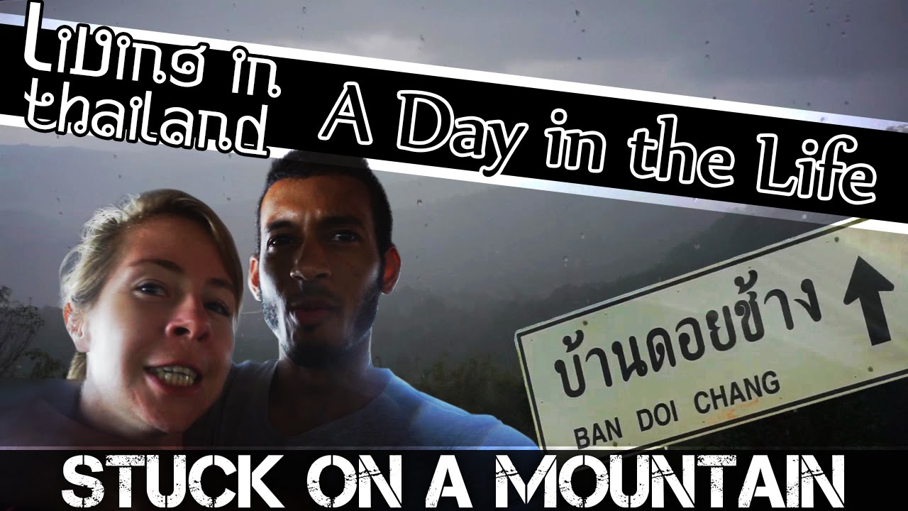 Read more about the article STUCK ON A MOUNTAIN – LIVING IN THAILAND VLOG-(ADITL EP64)