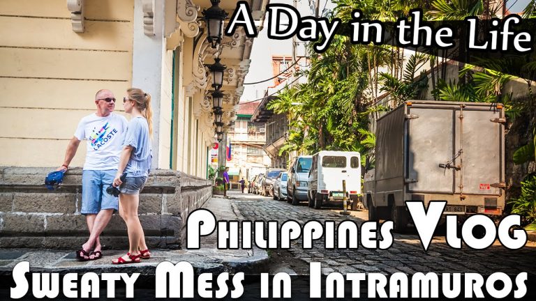 Read more about the article SWEATY MESS IN INTRAMUROS MANILA – PHILIPPINES DAILY VLOG (ADITL EP105)